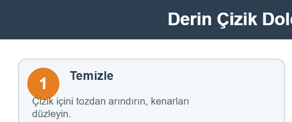 Derin Çizik Doldurma Adımları